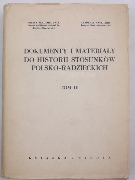Dokumenty i materiały do historii stosunków polsko-radzieckich, tom III