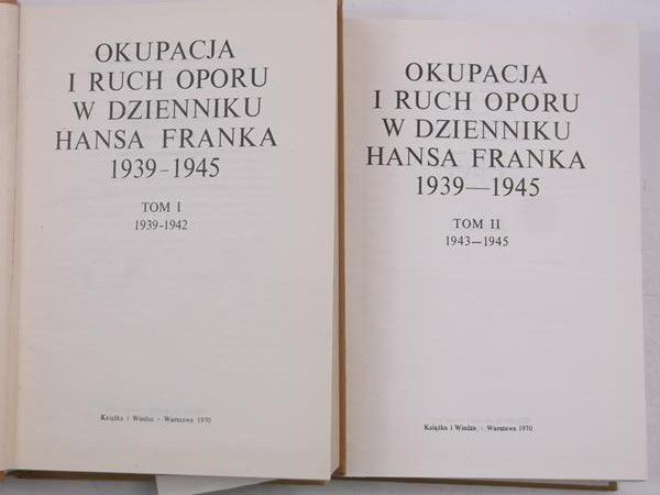 Płoski Stanisław - Okupacja i ruch oporu w Dzienniku a a 1939-1945, Tom I-II