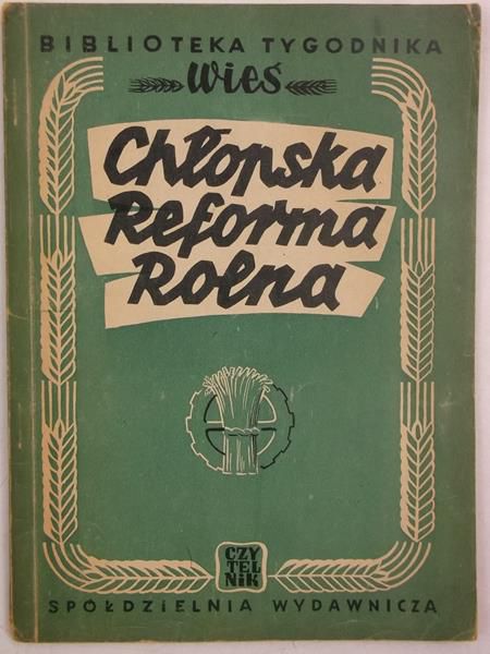 Biblioteka Tygodnika "Wieś", nr 1: Chłopska reforma rolna, 1945 r.