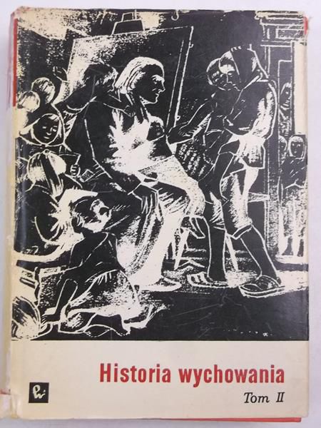 Kardybacha Łukasz (red.) - Historia wychowania, tom II