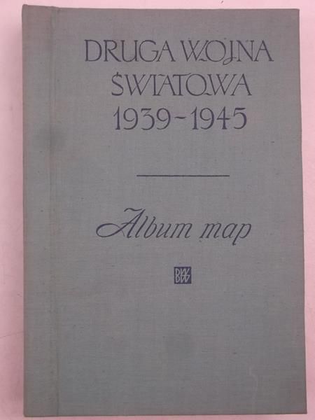 Druga wojna światowa 1939-1945. Album map