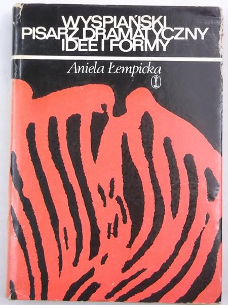 Wyspiański. Pisarz dramatyczny. Idee i formy