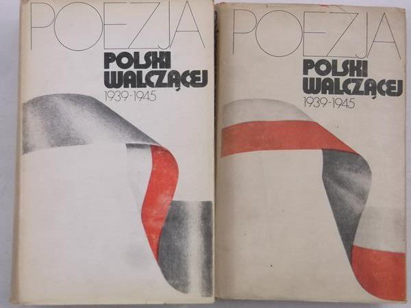 Poezja Polski Walczącej 1939-1945, tom I i II