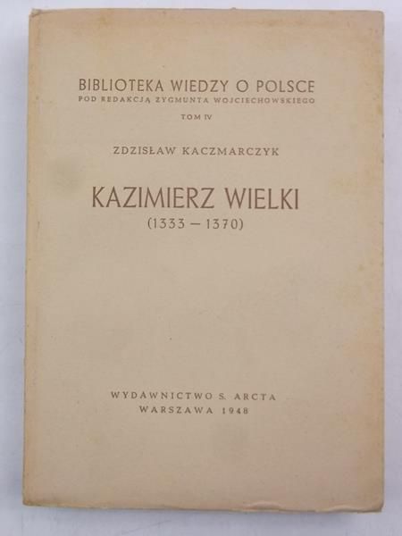 Kazimierz Wielki 1333-1370, Tom IV