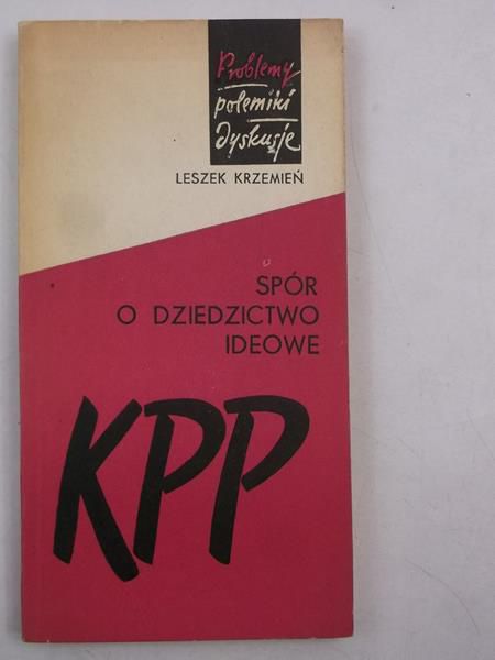 Spór o dziedzictwo ideowe KPP