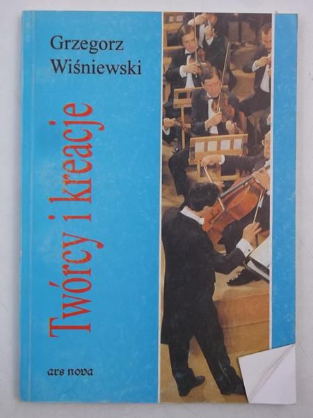 Wiśniewski Grzegorz - Twórcy i kreacje