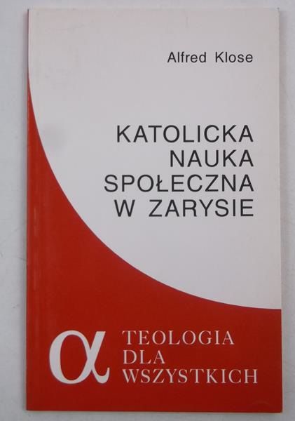 Katolicka nauka społeczna w zarysie