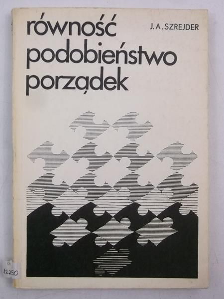 Równość, podobieństwo, porządek