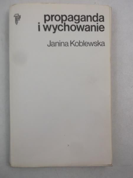 Propaganda i wychowanie