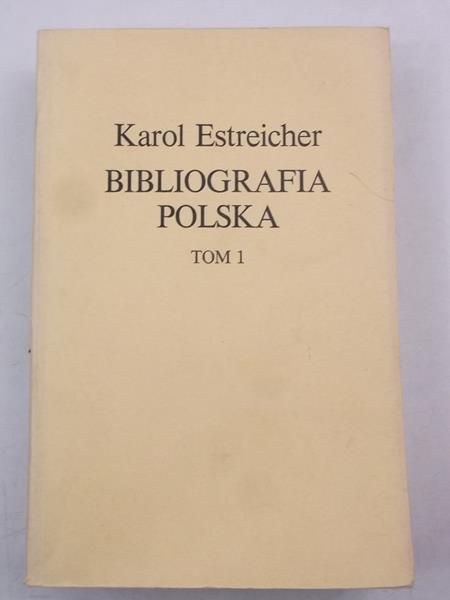 Bibliografia Polska, Tom I, Reprint z 1870 r.