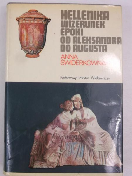 Hellenika: wizerunek epoki od Aleksandra do Augusta
