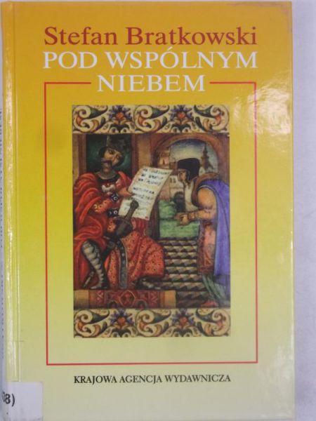 Bratkowski Stefan - Pod wspólnym niebem