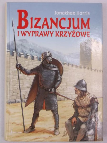 Harris Jonathan - Bizancjum i wyprawy krzyżowe