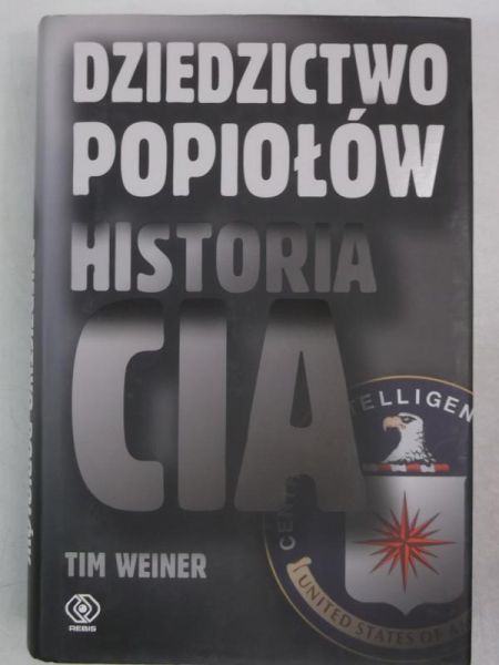 Dziedzictwo popiołów. Historia CIA
