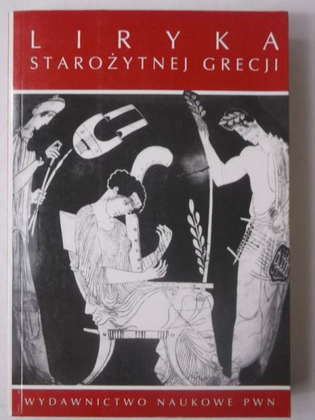 Danielewicz Jerzy (opr.) - Liryka starożytnej Grecji