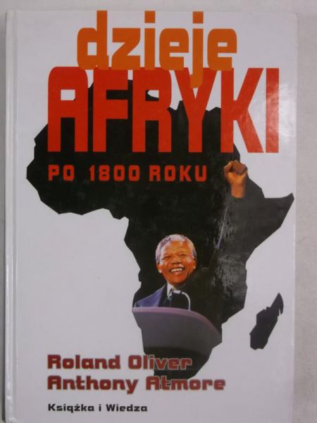 Oliver Roland,   - Dzieje Afryki po 1800 roku