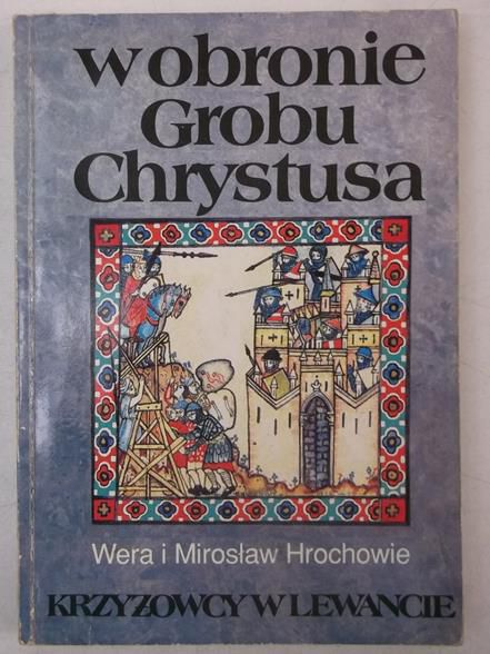 Hrochowe   Mrosław - W obrone Grobu Chrystusa