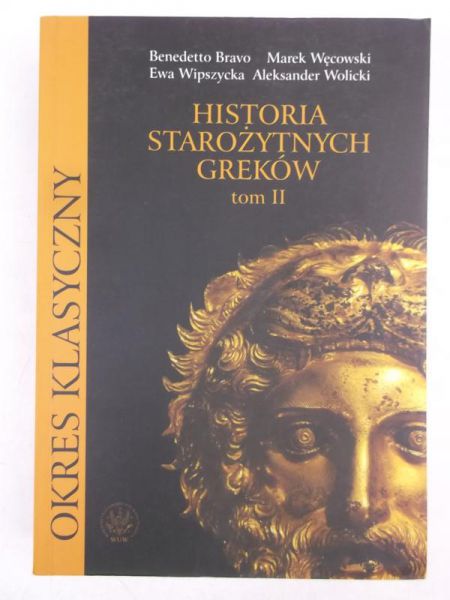 Bravo Benedetto - Historia starożytnych Greków, tom II: Okres klasyczny