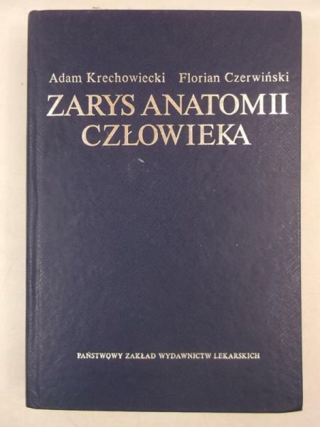 Krechowiecki Adam - Zarys anatomii człowieka