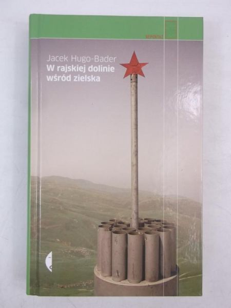 W rajskiej dolinie wśród zielska