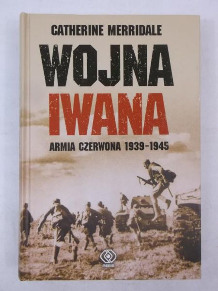 Wojna Iwana. Armia Czerwona 1939-1945