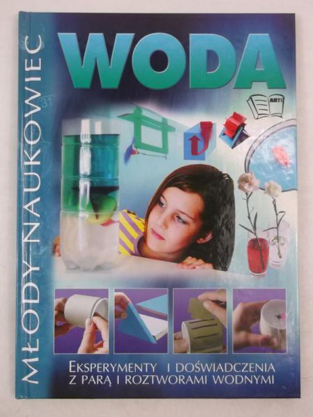 Woda. Eksperymenty i doświadczenia z parą i roztworami wodnymi
