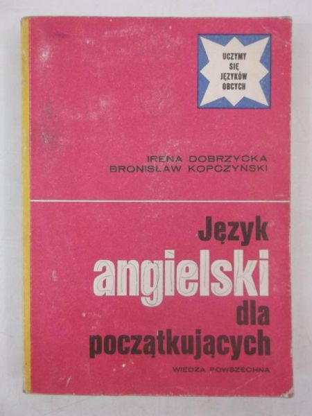 Dobrzycka I. / Kopczyński B. - Język angielski dla początkujących