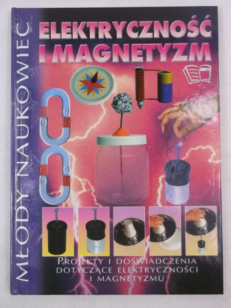 Młody naukowiec. Elektryczność i magnetyzm