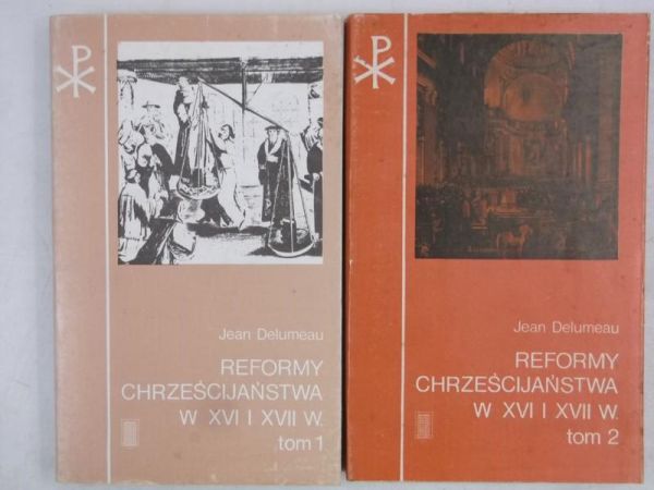 Reformy chrześcijaństwa w XVI i XVII wieku, Tom I - II