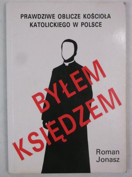Jonasz Roman - Byłem ksiądzem