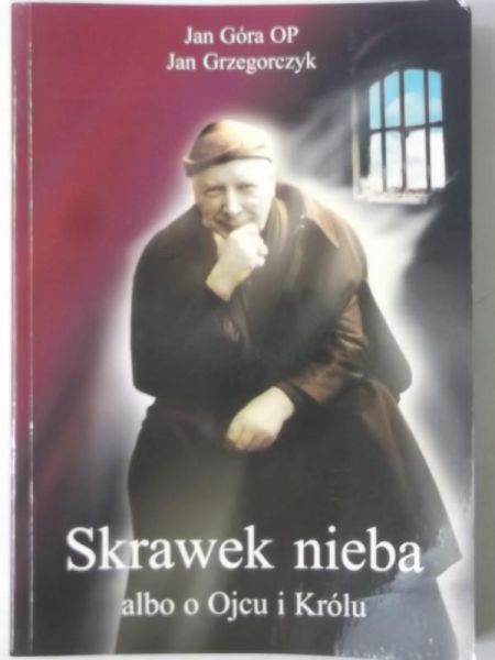 Skrawek nieba albo o Ojcu i Królu