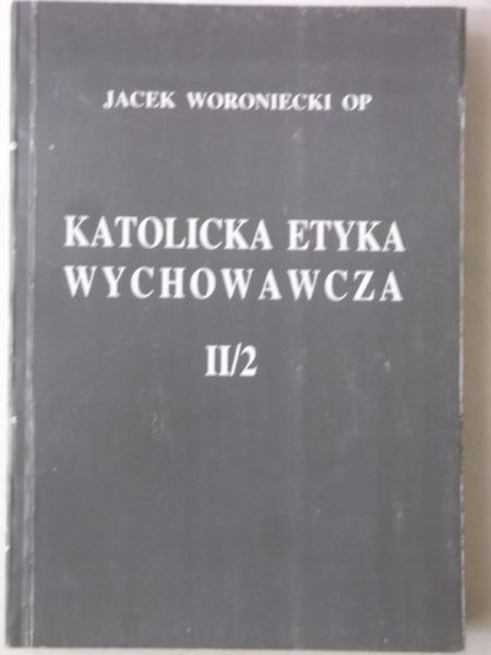 Katolicka etyka wychowawcza II/2