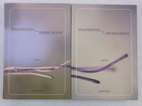 Polonistyka w przebudowie, Tom I-II