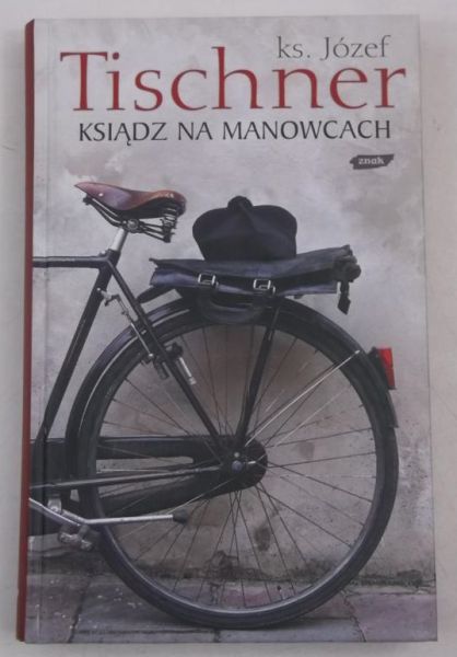 Józef Tischner - Ksiądz na manowcach