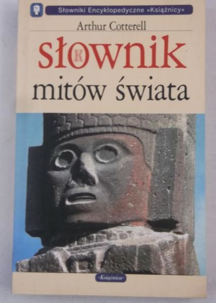 Cotterell Arthur - Słownik mitów świata