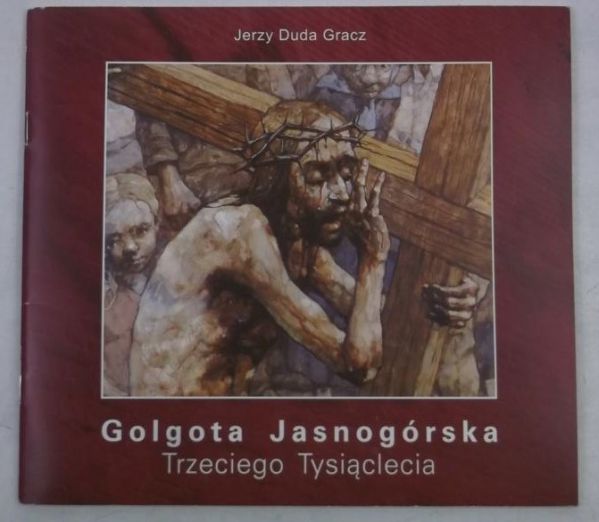 Golgota Jasnogórska Trzeciego Tysiąclecia
