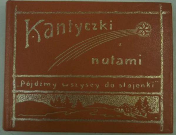 Kantyczki z nutami, reprint z 1911 r.