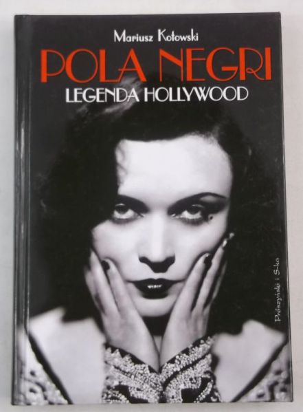 Pola Negri. Legenda Hollywood