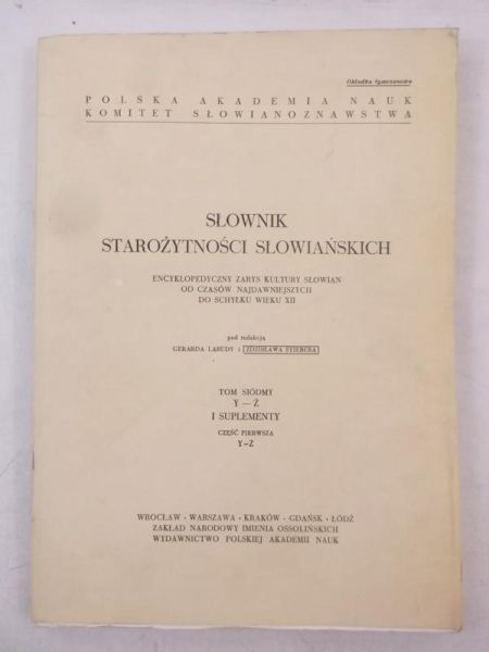 Labuda Gerard,    - Słownik starożytności słowiańskich, Tom VII, część I Y-Ż