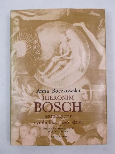 Hieronim Bosch. Astrologiczna symbolika jego dzieł, Tom 26