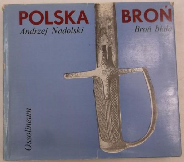 Nadolski Andrzej - Polska broń