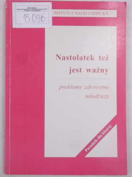 Nastolatek też jest ważny problemy zdrowotne młodzieży