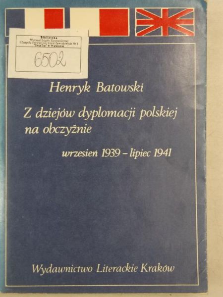 Batowski Henryk - Z dziejów dyplomacji polskiej na obczyźnie