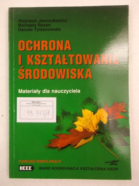 Janczukowski Wojciech - Ochrona i kształtowanie środowiska
