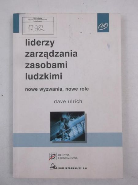 Liderzy zarządzania zasobami ludzkimi, nowe wyzwania, nowe role