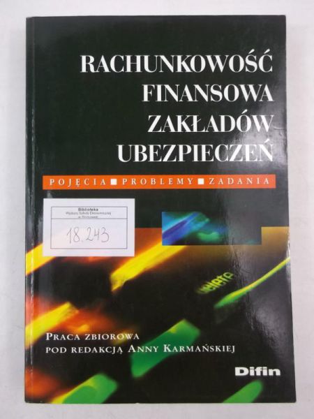 Karmańska Anna ( red. ) - Rachunkowość finansowa zakładów ubezpieczeń
