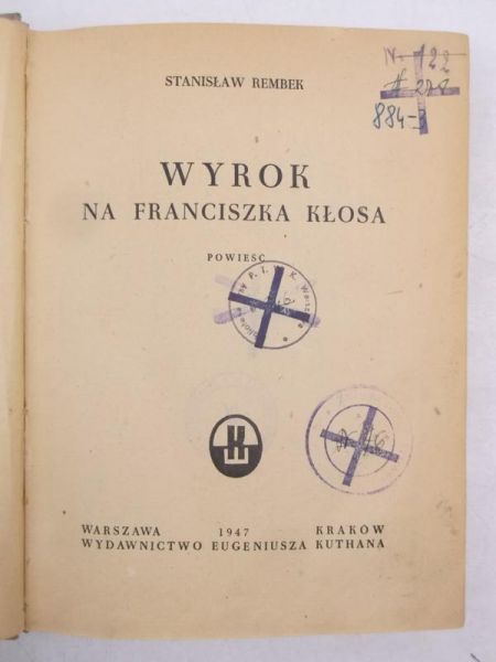 Wyrok na Franciszka Kłosa, 1947 r.