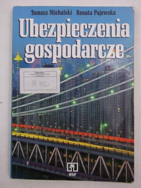 Michalski T., Pajewska R. - Ubezpieczenia gospodarcze