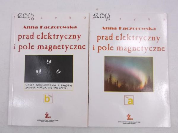 Prąd elektryczny i pole magnetyczne, Część A i B
