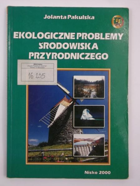 Pakulska Jolanta - Ekologiczne problemy środowiska przyrodniczego